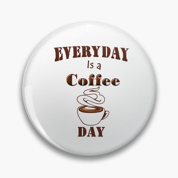 Item preview, Everyday is a COFFEE day designed and sold by MJ DESIGN.
