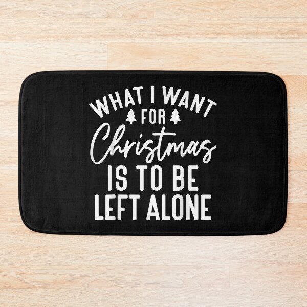 Item preview, What I Want For Christmas Is To Be Left Alone Santa Holiday designed and sold by IsraelCastro.