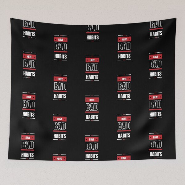 Item preview, Have  Bad Habits (Motivational Quote) Typography designed and sold by Jalib.