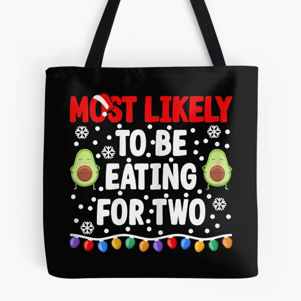 Item preview, Womens Most Likely To Be Eating For Two I Matching Christmas designed and sold by IsraelCastro.