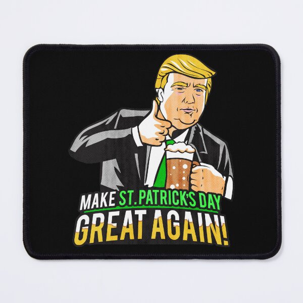 Item preview, Make St. Patrick's Day Great Again designed and sold by PapaBujuGaming.