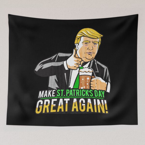 Item preview, Make St. Patrick's Day Great Again designed and sold by PapaBujuGaming.