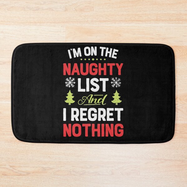 Item preview, I'm on the naughty list and regret nothing designed and sold by pnkpopcorn.
