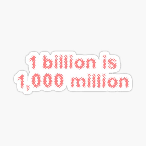 one-billion-is-1-000-million-math-number-awareness-sticker-for