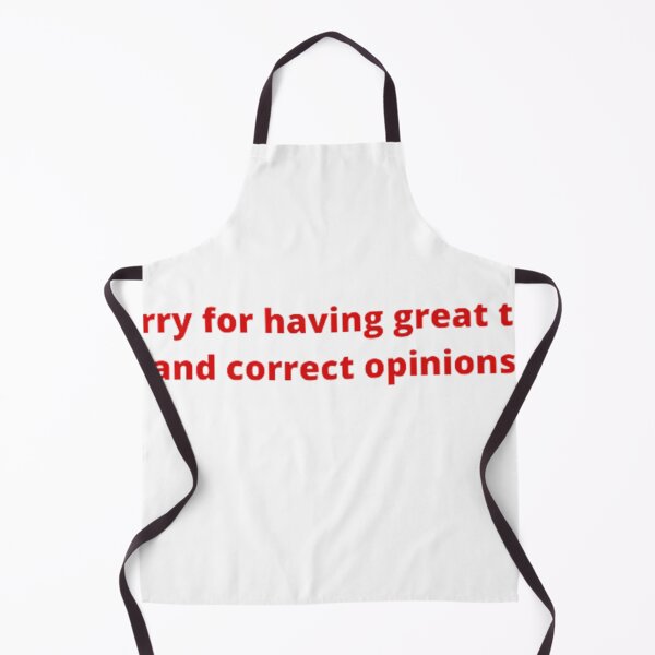 Item preview, Sorry for having great t*ts and correct opinions designed and sold by Skeeshpar.