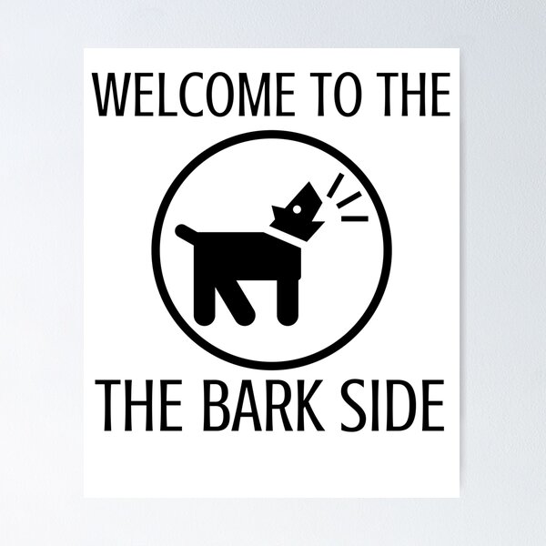 Item preview, Welcome To The Bark Side designed and sold by spoeg.