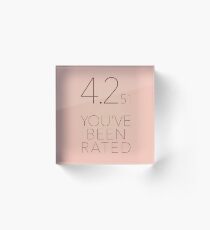 You've Been Rated Acrylic Block