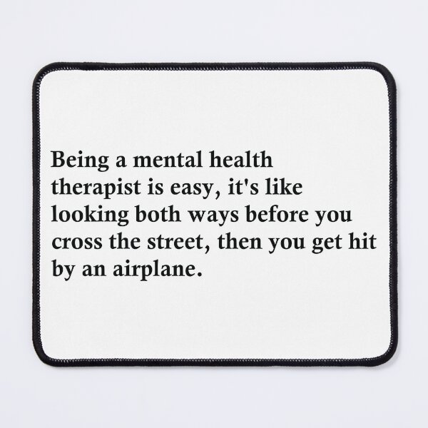Item preview, Being A Mental Health Therapist Is Easy designed and sold by woodesigner.