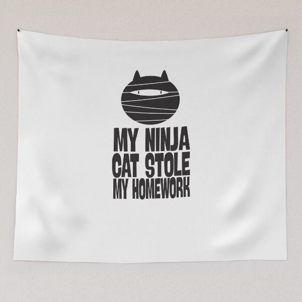 Item preview, MY NINJA CAT STOLE MY HOMEWORK designed and sold by jitterfly.