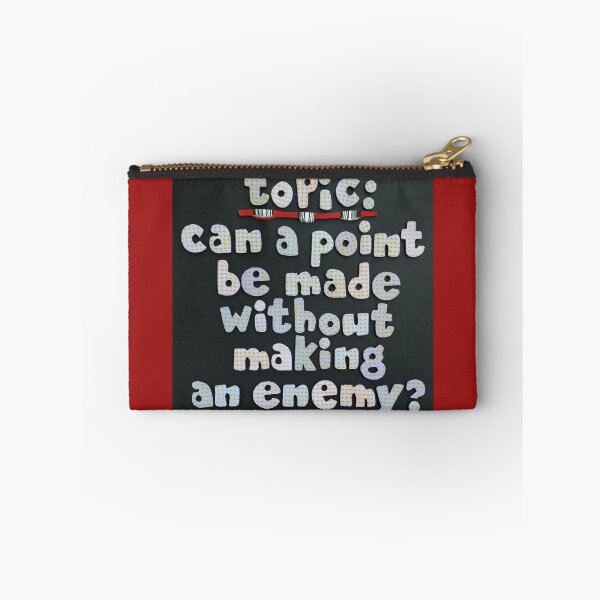 Item preview, Topic:  Making Point May Make Enemy? designed and sold by prunellaparsnip.