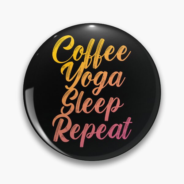 Item preview, Coffee yoga sleep repeat designed and sold by DynastyArt.