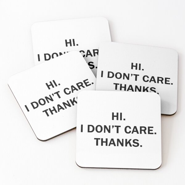 Item preview, Hi. I Don't Care. Thanks. designed and sold by Chris  Bradshaw.