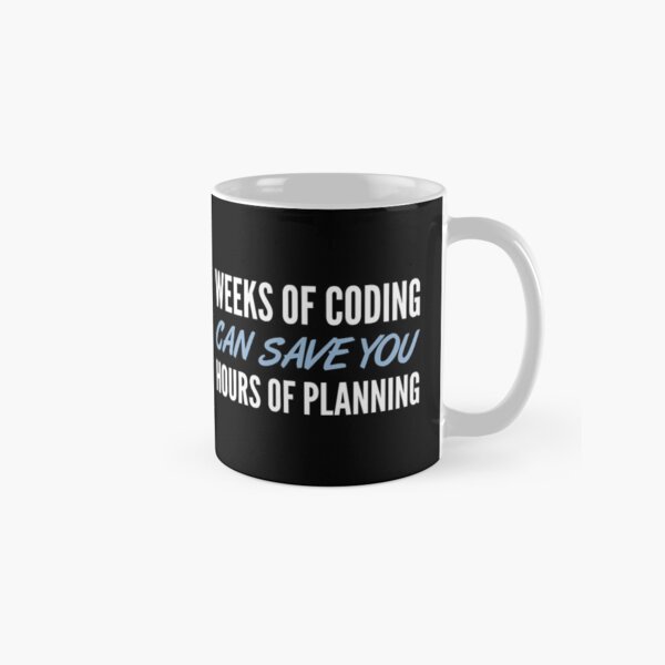  weeks of coding can save you hours of planning funny design blue