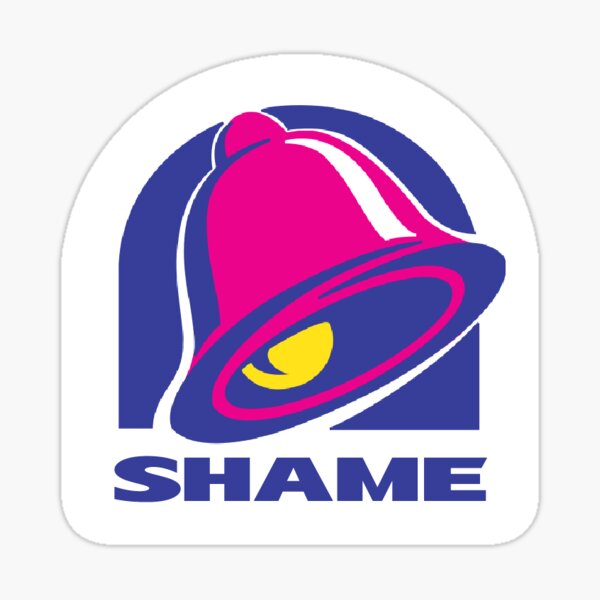 Shame Taco Bell Sticker