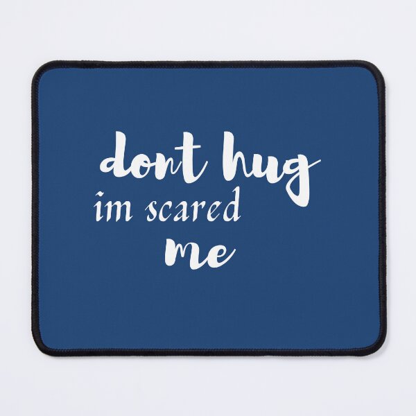 Item preview,  DON'T HUG ME I'M SCARED designed and sold by kelsether.