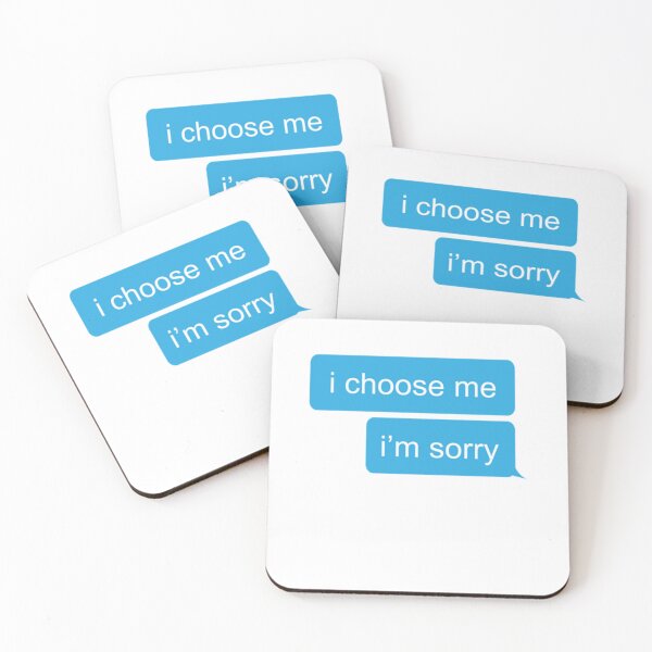 Item preview, i choose me im sorry  text message  191 designed and sold by EppsArtlh.