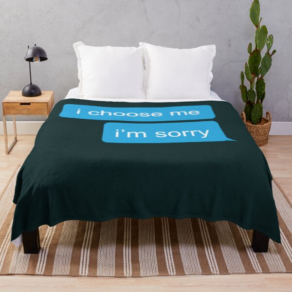 Item preview, i choose me im sorry text message 191 designed and sold by EppsArtlh.