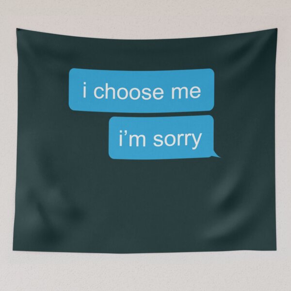 Item preview, i choose me im sorry  text message  191 designed and sold by EppsArtlh.