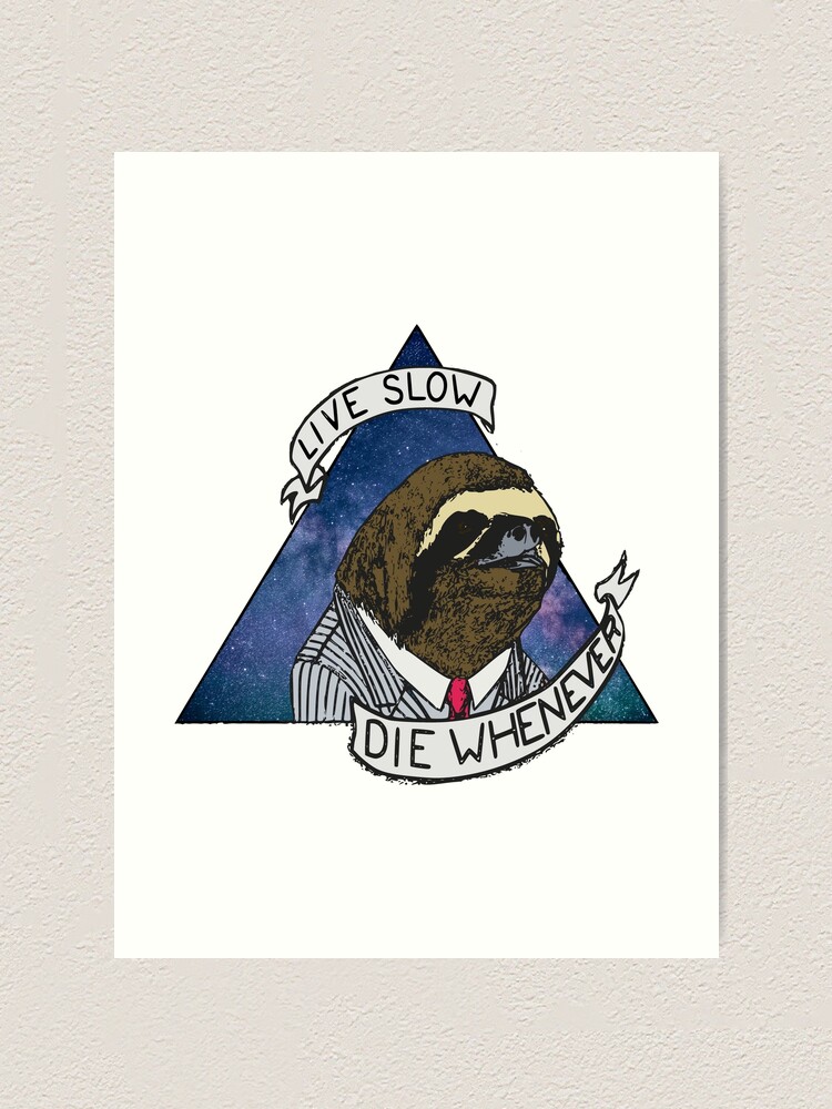 Alternate view of Live Slow, Die Whenever Art Print