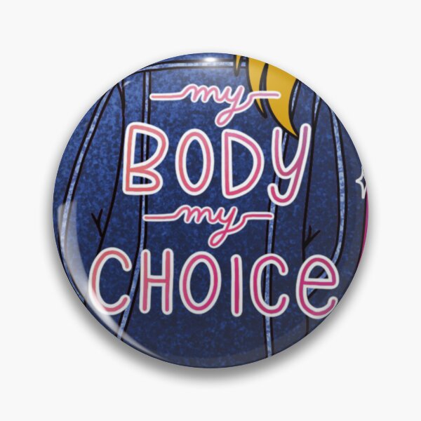 Item preview, My body my choice designed and sold by RandomCuteness.