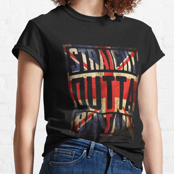 Straight outta Britain Classic T-Shirt