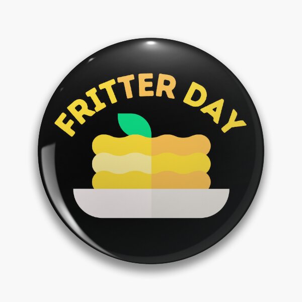 Item preview, National Fritter Day designed and sold by OneDayCollected.