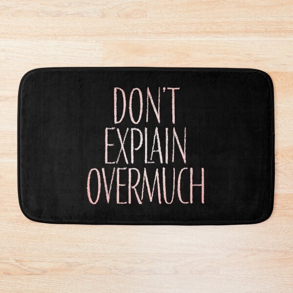 Item preview, Don't explain overmuch v.3 designed and sold by x1brett.
