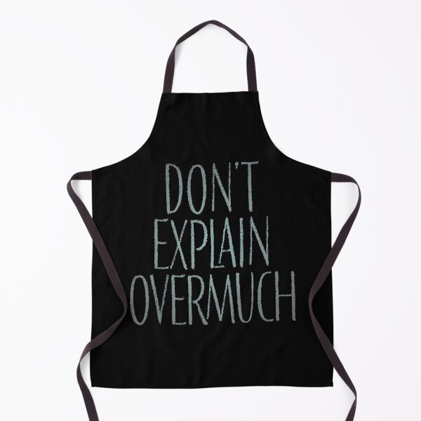 Item preview, Don't explain overmuch v.4 designed and sold by x1brett.
