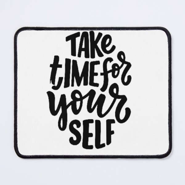 Item preview, Take Time for Yourself designed and sold by julset.
