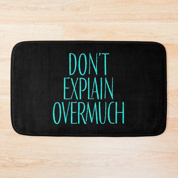 Item preview, Don't explain overmuch v.8 designed and sold by x1brett.