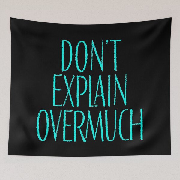 Item preview, Don't explain overmuch v.8 designed and sold by x1brett.