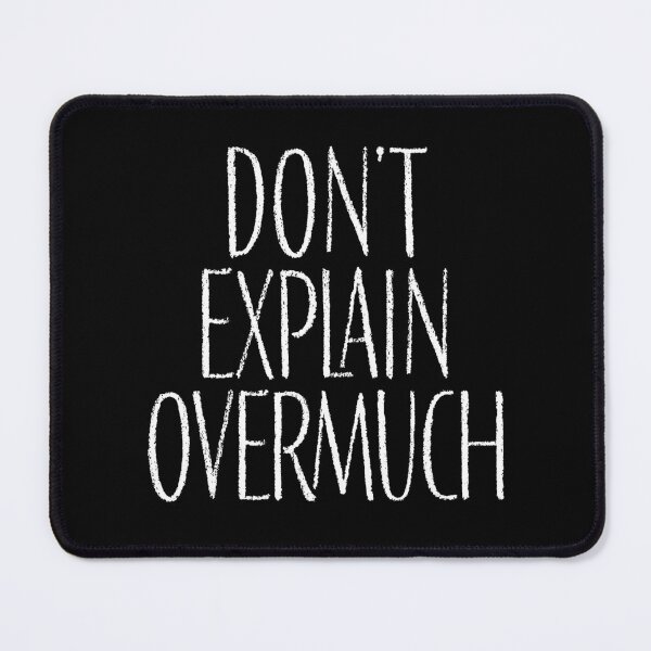 Item preview, Don't explain overmuch v.9 designed and sold by x1brett.