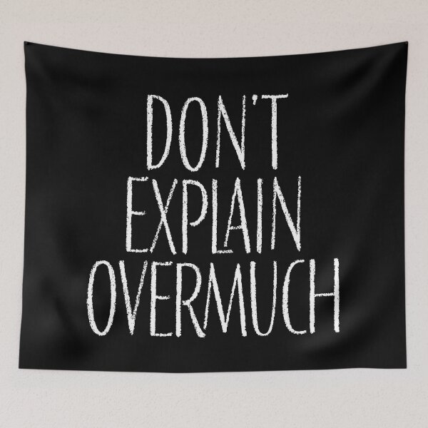 Item preview, Don't explain overmuch v.9 designed and sold by x1brett.