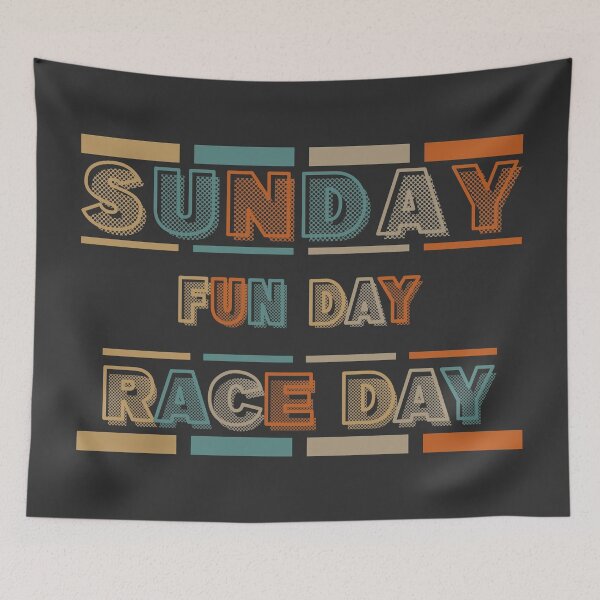 Item preview, Sunday Fun Day Race Day designed and sold by WorldEngine.