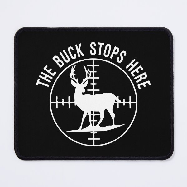 Item preview, Deer Hunting The Buck Stops Here designed and sold by DesireeNeves.