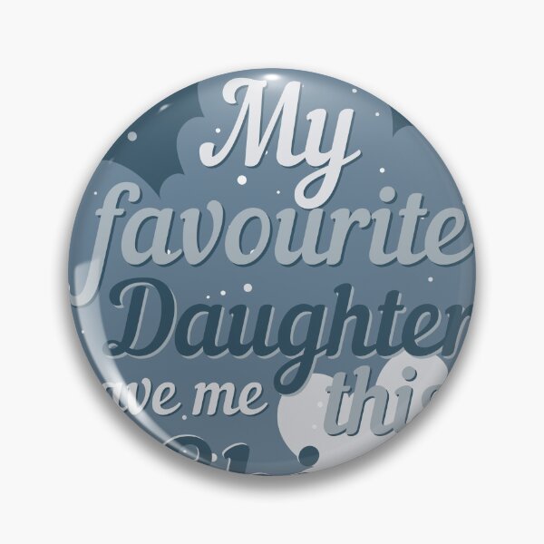 Item preview, My Favourite Daughter Gave Me This shirt designed and sold by designerpriti.