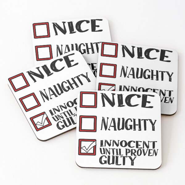 Item preview,  Nice Naughty Innocent Until Proven Guilty  designed and sold by TFLprod.