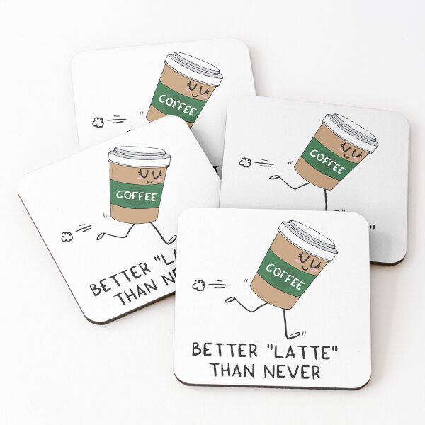 Item preview, Better Latte than never designed and sold by NathsNaths85.
