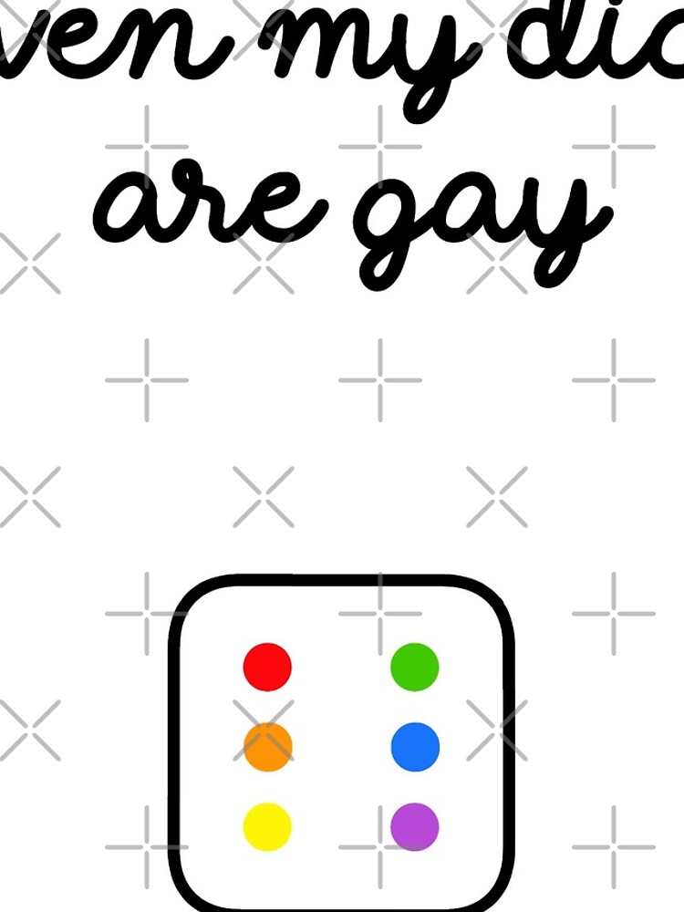 Even My Dice Are Gay by fuseboy