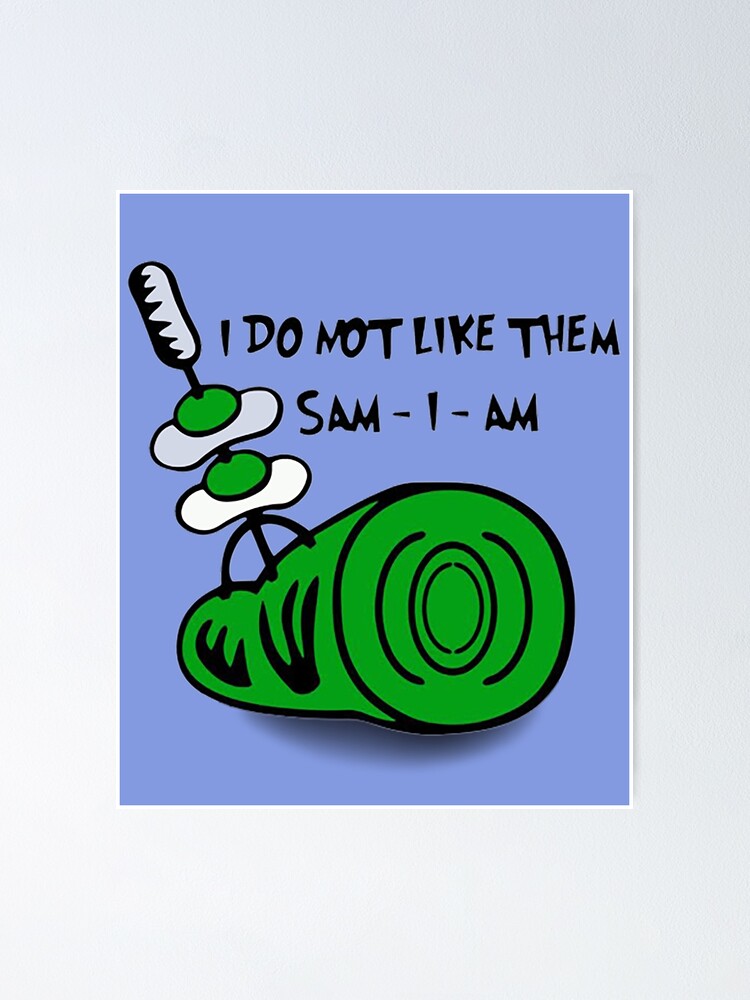 "Green Eggs and Ham, I Do Not Like Them" Poster for Sale by KimELvina