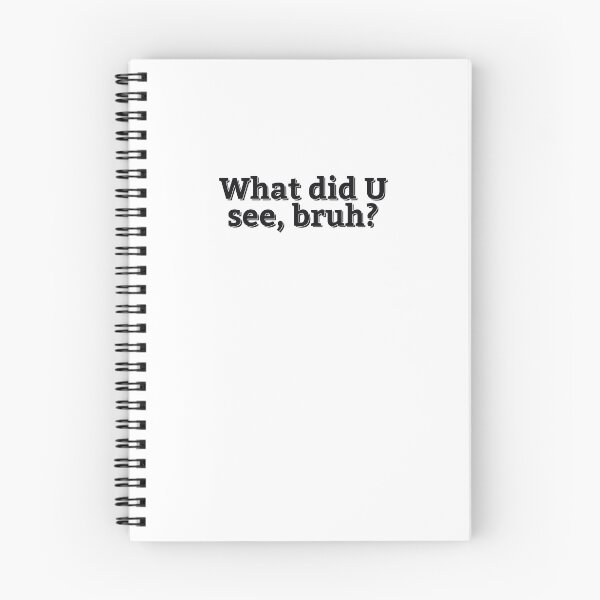 Item preview, WHAT DID U SEE, BRUH? designed and sold by ZalynsGraphic.