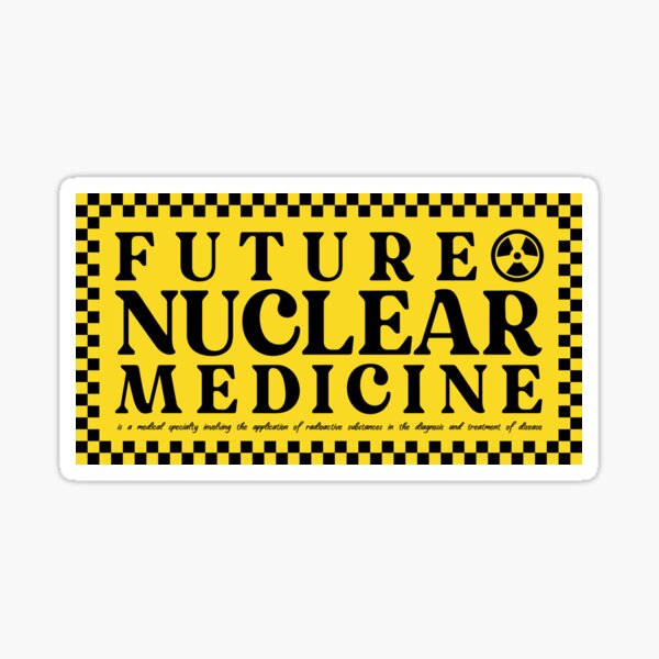 future-nuclear-medicine-nuclear-medicine-technologist-sticker-for