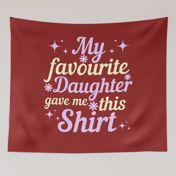 Item preview, My Favourite Daughter Gave Me This shirt designed and sold by designerpriti.