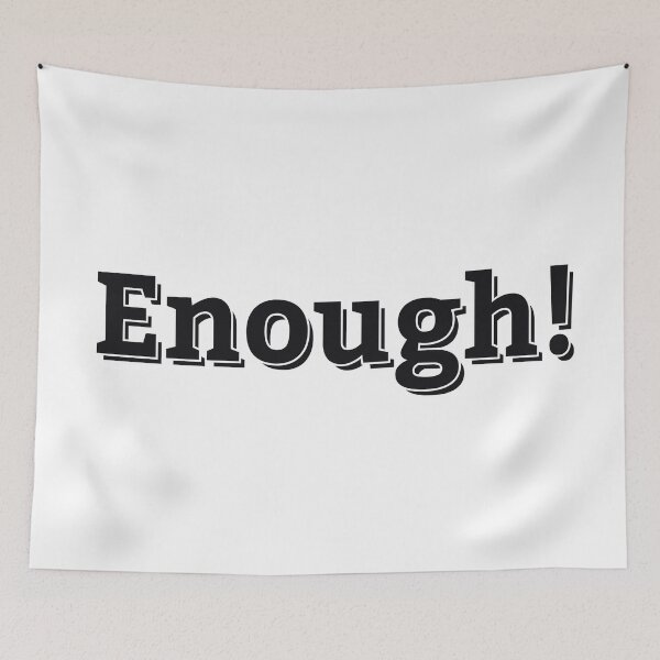 Item preview, ENOUGH! designed and sold by ZalynsGraphic.