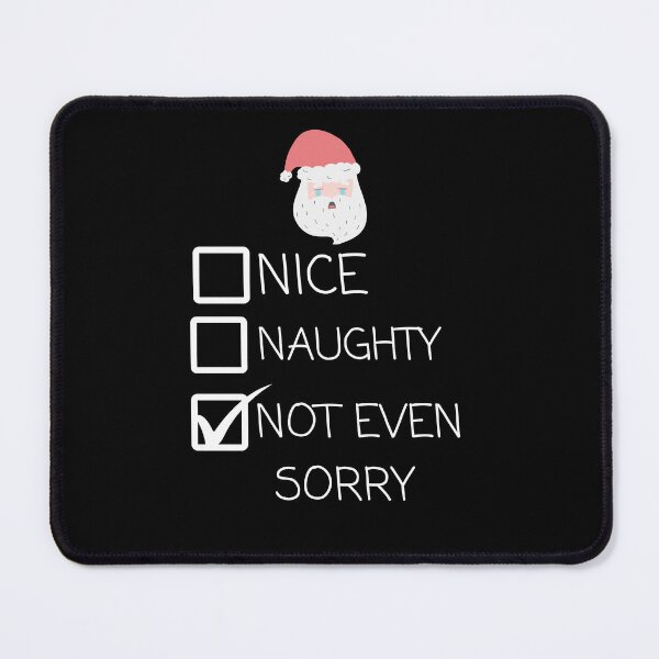Item preview, Nice and naughty not even sorry. designed and sold by R2Dsign.