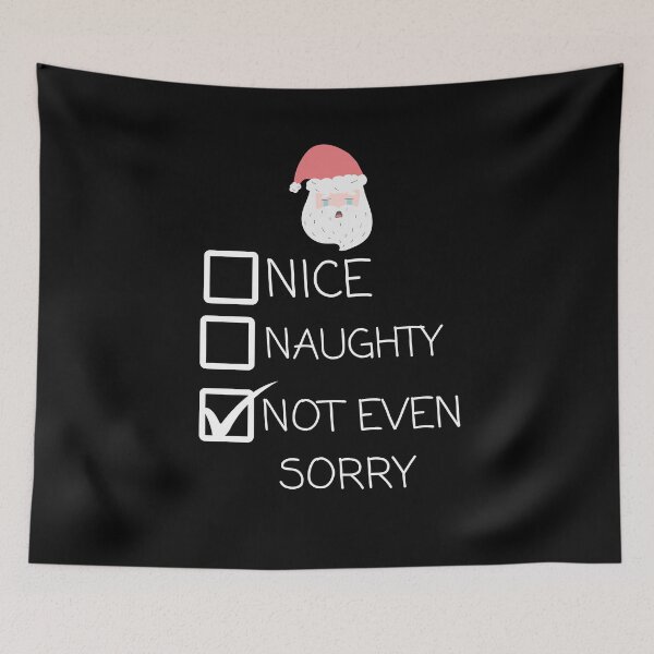 Item preview, Nice and naughty not even sorry. designed and sold by R2Dsign.