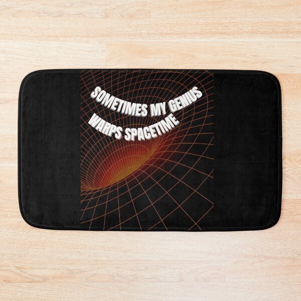 Item preview, Sometimes my genius warps spacetime - funny designed and sold by R2Dsign.