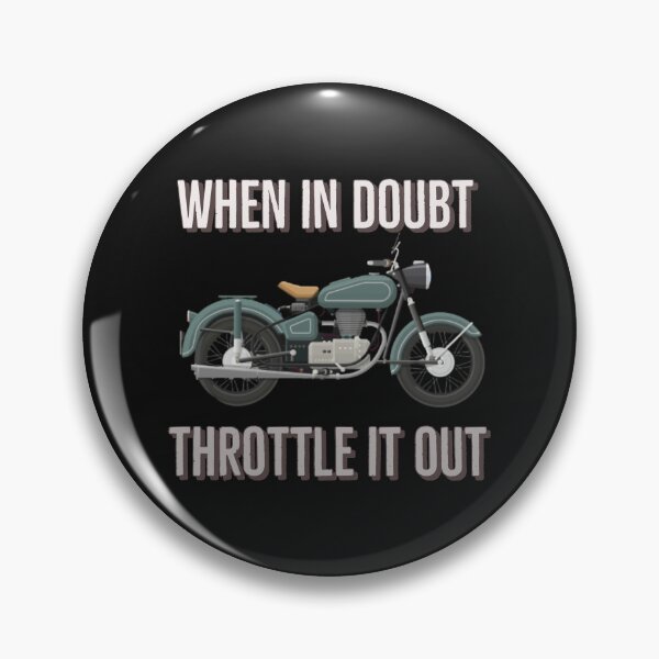 Item preview, When in doubt Throttle it out. Motorbike riding quote. designed and sold by Tarun Bisht.
