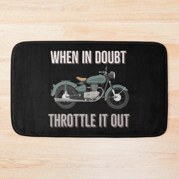 Item preview, When in doubt Throttle it out. Motorbike riding quote. designed and sold by Tarun Bisht.