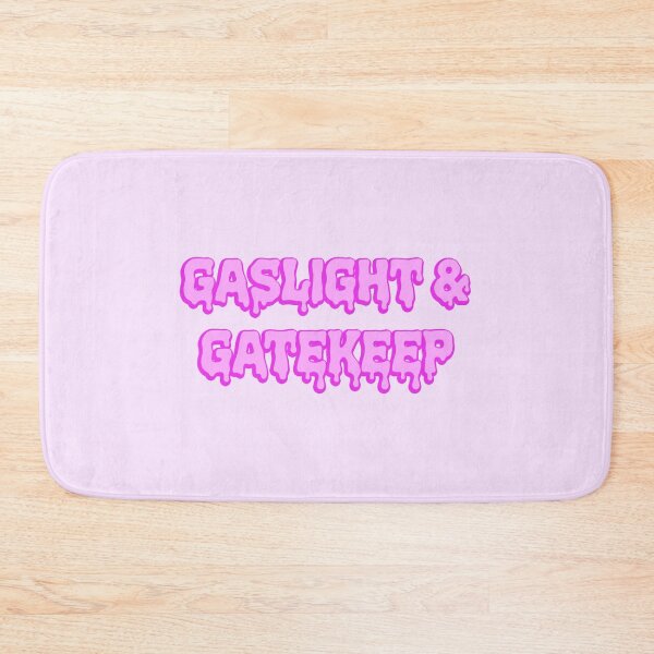 Item preview, gaslight & gatekeep designed and sold by Goodworkstore.
